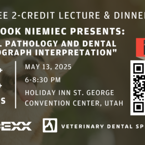 UTAH | Vet Dental CE Lecture (5/13/25)