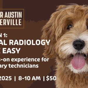 AUSTIN | Dental Radiology Made Easy: Session 1 (8/2/25)